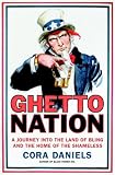 Ghettonation: A Journey Into the Land of Bling and Home of the Shameless
