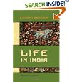 Life in India: A series of sketches showing something of the Anglo-Indian - the land he lives in - and the people among... by  Edward Nicholas Coventry Braddon