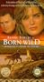 Born Wild [VHS]