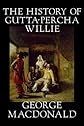 The History of Gutta-Percha Willie