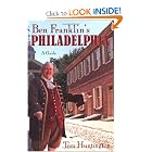 Ben Franklin's Philadelphia: A Guide by Tom Huntington