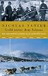 Gold unter dem Schnee: Eine abenteuerliche Geschichte aus der gro�en Zeit Alaskas