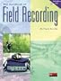 The Handbook of Field Recording