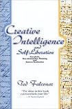 Creative Intelligence and Self-Liberation: Korzybski, Non-Aristotelian Thinking and Eastern Realization