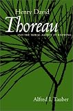 Henry David Thoreau and the Moral Agency of Knowing