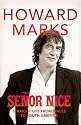 Senor Nice: Straight Life from Wales to South America