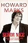 Senor Nice: Straight Life from Wales to South America