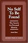 No Self to be Found: The Search for Personal Identity