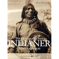 Die Geschichte der Indianer Nordamerikas