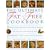 The Ultimate Fat-Free Cookbook: The Best-Ever Step-by-Step Collection of No-Fat and Low-Fat Recipes for Tempting Tasty and Healthy Eating