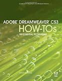 Dreamweaver: Adobe Dreamweaver CS3 How-Tos: 100 Essential Techniques