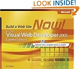 Microsoft� Visual Web Developer(TM) 2005 Express Edition: Build a Web Site Now! (Pro-Developer)
