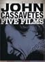 John Cassavetes: Five Films (Shadows / Faces / A Woman Under the Influence / The Killing of a Chinese Bookie / Opening Night ) (The Criterion Collection)