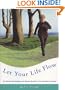 Let Your Life Flow: The Physical, Psychological and Spiritual Benefits of the Alexander Technique