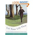 Let Your Life Flow: The Physical, Psychological and Spiritual Benefits of the Alexander Technique