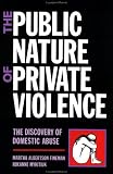 The Public Nature of Private Violence: Women and the Discovery of Abuse