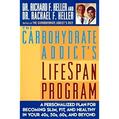 The Carbohydrate Addict's Lifespan Program : A Personalized Plan for Becoming Slim, Fit and Healthy in Your 40s, 50s, 60s and Beyond