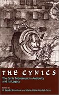 The Cynics: The Cynic Movement in Antiquity and Its Legacy (Hellenistic Culture and Society, 23)