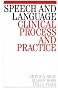 Speech and Language: Clinical Process and Practice