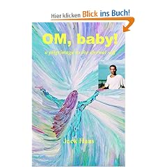 OM, Baby!: A Pilgrimage to the Eternal Self