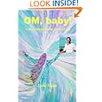 Om, Baby! a Pilgrimage to the Eternal Self by Jack Haas