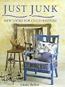 Just Junk : " New Looks For Old Furniture " :
