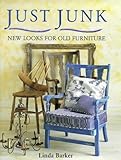 Just junk : new looks for old furniture