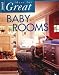 Ideas for Great Baby Rooms