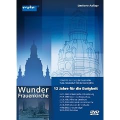 Wunder Frauenkirche - 12 Jahre f�r die Ewigkeit