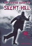 Survival Guide f�r Silent Hill