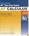 Preparing for the Calculus AP Exam with Calculus: Graphical, Numerical Algebraic, 2nd Edition (Person Education Ap Test Prep)