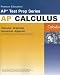 Preparing for the Calculus AP Exam with Calculus: Graphical, Numerical Algebraic (2nd Edition) (Person Education Ap Test Prep)