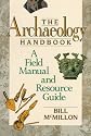 The Archaeology Handbook: A Field Manual and Resource Guide