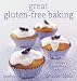 Great Gluten-Free Baking: Over 80 Delicious Cakes and Bakes