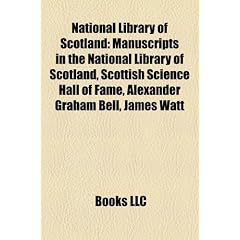 National Library of Scotland: Manuscripts in the National Library of Scotland, Scottish Science Hall of Fame, Alexander Graham Bell, James Watt