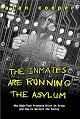The Inmates Are Running the Asylum