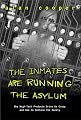 The Inmates Are Running the Asylum