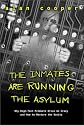 The Inmates Are Running the Asylum