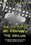 The Inmates Are Running the Asylum