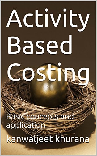 Activity Based Costing: Basic concepts and application (Performance Management)