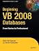 Beginning VB 2008 Databases: From Novice to Professional (Books for Professionals by Professionals)