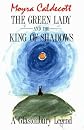 The Green Lady and the King of Shadows