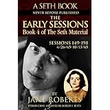 The Early Sessions: Sessions 149-198 : 4/26/65-10/13/65 (The Seth Material, Book 4)