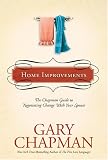 Home Improvements: The Chapman Guide to Negotiating Change with Your Spouse (Chapman Guides) Gary Chapman