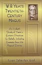 W.B. Yeats: Twentieth-Century Magus