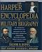 The Harper Encyclopedia of Military Biography