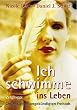 Ich schwimme ins Leben. Biografie einer Borderlinerin.