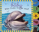 Who Lives in the Sea? (Baby Sparkle)