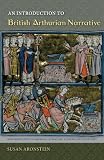 An introduction to British Arthurian narrative
