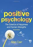 Positive psychology : the science of happiness and human strengths